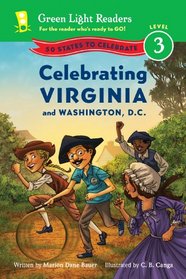 Celebrating Virginia and Washington, D.C.: 50 States to Celebrate (Green Light Readers Level 3)