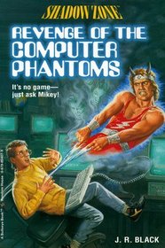 Revenge of the Computer Phantoms (Shadow Zone, No 4)