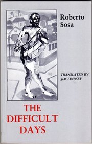 The Difficult Days (The Lockert Library of Poetry in Translation)