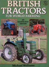 British Tractors for World Farming: Illustrated History