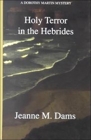 Holy Terror in the Hebrides (Dorothy Martin, Bk 3) (Large Print)