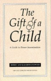 Gift Of A Child: A Guide to Donor Insemination