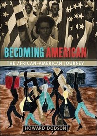 Becoming American: The African-American Journey
