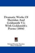 Dramatic Works Of Sheridan And Goldsmith V2: With Goldsmith's Poems (1884)