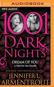 Dream Of You (1001 Dark Nights)