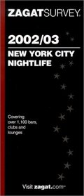 Zagatsurvey 2002/03 New York City Nightlife (Zagatsurvey : New York City Nightlife)