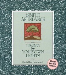 Simple Abundance: Living by Your Own Lights (Audio CD) (Abridged)