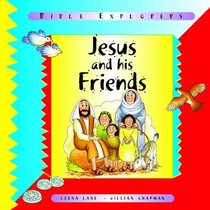 Jesus and His Friends (Bible Explorers)