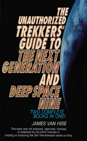 The Unauthorized Trekker's Guide to the Next Generation and Deep Space Nine
