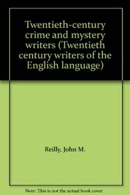 Twentieth-century crime and mystery writers (Twentieth century writers of the English language)