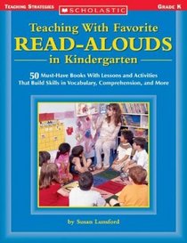 Teaching With Favorite Read-alouds In Kindergarten (Scholastic Teaching Strategies)