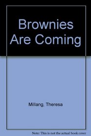 Brownies Are Coming