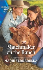 Matchmaker on the Ranch (Forever, Texas, Bk 26) (Harlequin Special Edition, No 2998)