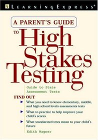 A Parent's Guide To High Stakes Testing