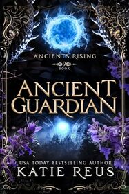 Ancient Guardian (Ancients Rising)