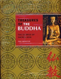 Treausres of the Buddha: The Glories of Sacred Asia