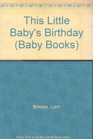This Little Baby's Birthday (Baby Books)
