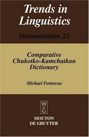 Comparative Chukotko-Kamchatkan Dictionary (Trends in Linguistics)