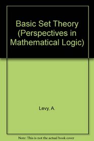 Basic Set Theory (Perspectives in Mathematical Logic)