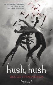 Hush, Hush (Hush, Hush, Bk 1) (Spanish Edition)