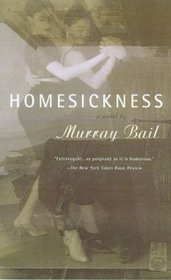 Homesickness: A Novel