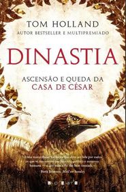 Dinastia Ascenso e Queda da Casa de Csar (Portuguese Edition)