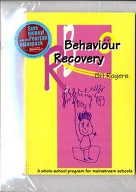 Behaviour Recovery: A Whole-School Programme for Mainstream Schools