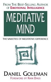 Meditative Mind: The Varieties of Meditative Experience (Classics of Personal Development)