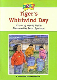 Tiger's Whirlwind Day (Developmental Reading Assessment, Level 30: A Benchmark Assessment Book)