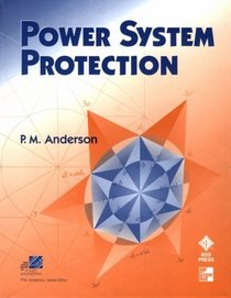 Power System Protection   (IEEE Press Series on Power Engineering)