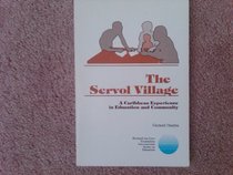 Servol Village: A Caribbean Experience in Education and Community (Bernard Van Leer Foundation's International Series on Education)