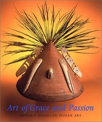 Art of Grace and Passion: Antique American Indian Art