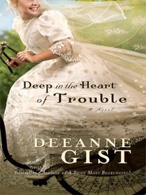 Deep in the Heart of Trouble (Essie Sprecklemeyer, Bk 2) (Large Print)