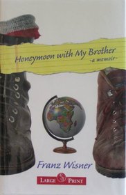 Honeymoon With My Brother - A Memoir  (Large Print)