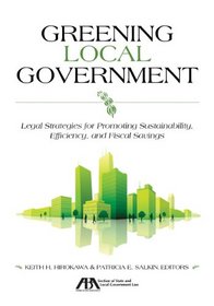 Greening Local Government: Legal Strategies for Promoting Sustainability, Efficiency, and Fiscal Savings