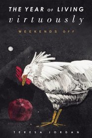 The Year of Living Virtuously: Weekends Off