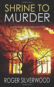 SHRINE TO MURDER an enthralling crime mystery full of twists (Yorkshire Murder Mysteries)
