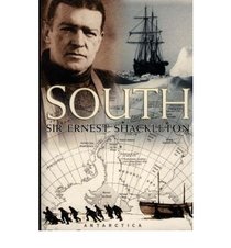 South: The story of Shackleton's last expedition, 1914-1917