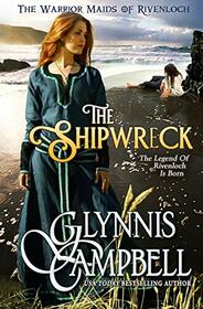 The Shipwreck (The Warrior Maids of Rivenloch)