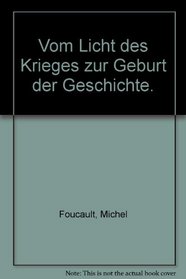 Vom Licht des Krieges zur Geburt der Geschichte.