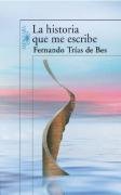 La Historia Que Me Escribe (Spanish Edition)
