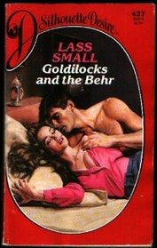 Goldilocks and the Behr (Silhouette Desire, No 437)