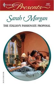 The Italian's Passionate Proposal (Santini Brothers, Bk 2) (International Doctors) (Harlequin Presents, No 2437)