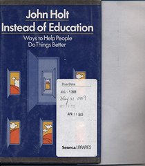 Instead of education: Ways to help people do things better