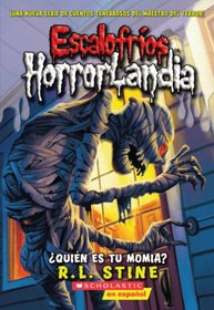 Quien Es Tu Momia? (Escalofrios Horrorlandia) (Spanish Edition)