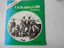 Into the Past: In the Country in 1900