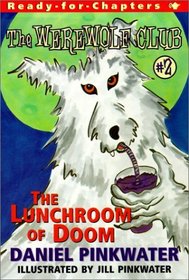 The Lunchroom of Doom (Werewolf Club Ready for Chapters (Paperback))