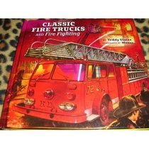 Classic Fire Trucks and Fire Fighting