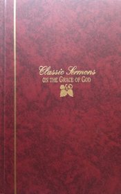 Classic Sermons on the Grace of God