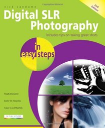 Digital SLR Photography in Easy Steps: Now Includes Clever Photography Techniques